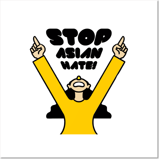 stop asian hate yeay Wall Art by Nashida Said